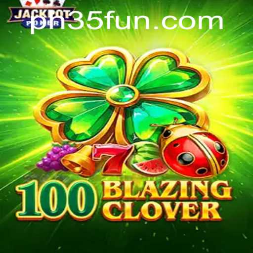 Unveiling 100BlazingClover: The Revolutionary Gaming Experience